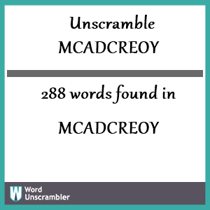288 words unscrambled from mcadcreoy