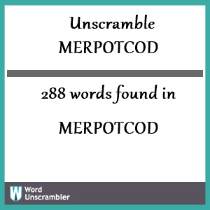 288 words unscrambled from merpotcod