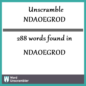288 words unscrambled from ndaoegrod