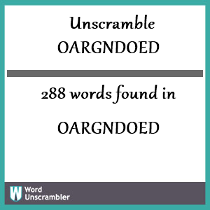 288 words unscrambled from oargndoed