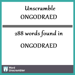 288 words unscrambled from ongodraed