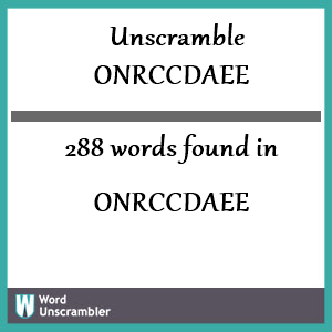 288 words unscrambled from onrccdaee