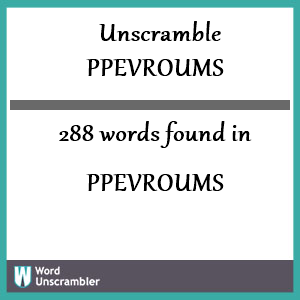 288 words unscrambled from ppevroums