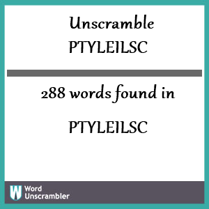 288 words unscrambled from ptyleilsc