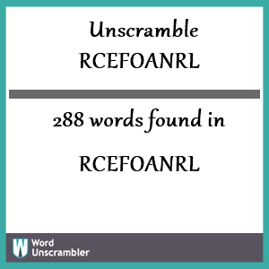 288 words unscrambled from rcefoanrl