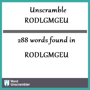 288 words unscrambled from rodlgmgeu