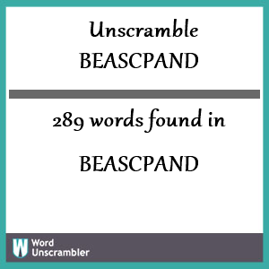 289 words unscrambled from beascpand