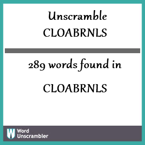 289 words unscrambled from cloabrnls