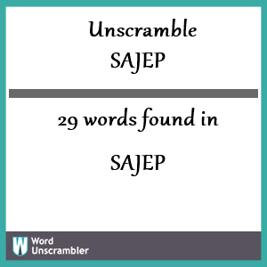 29 words unscrambled from sajep