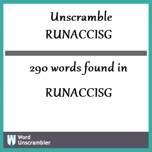 290 words unscrambled from runaccisg
