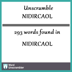 293 words unscrambled from nidircaol