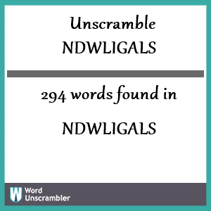 294 words unscrambled from ndwligals