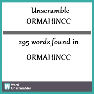 295 words unscrambled from ormahincc