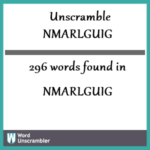 296 words unscrambled from nmarlguig