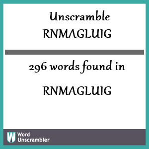 296 words unscrambled from rnmagluig