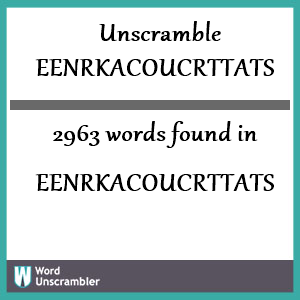 2963 words unscrambled from eenrkacoucrttats