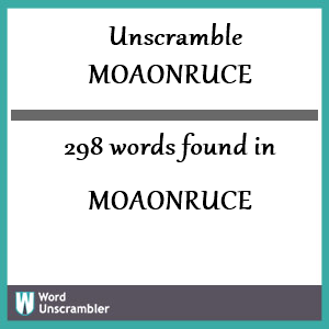 298 words unscrambled from moaonruce