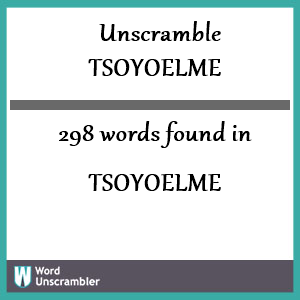 298 words unscrambled from tsoyoelme