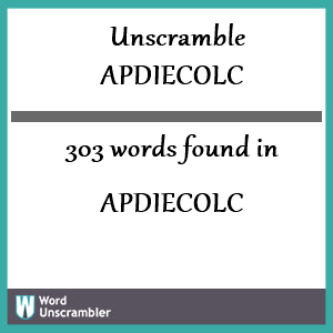 303 words unscrambled from apdiecolc