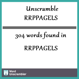 304 words unscrambled from rrppagels