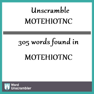 305 words unscrambled from motehiotnc