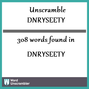 308 words unscrambled from dnryseety