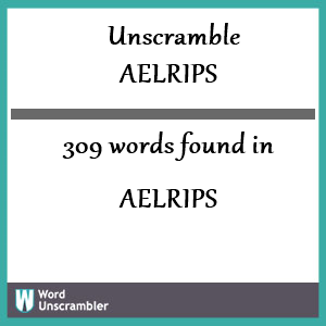 309 words unscrambled from aelrips