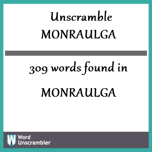 309 words unscrambled from monraulga