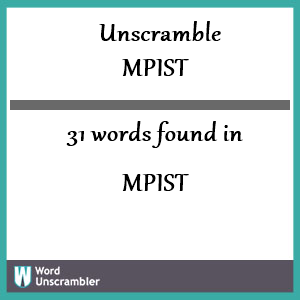 31 words unscrambled from mpist