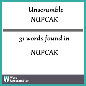 31 words unscrambled from nupcak