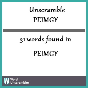 31 words unscrambled from peimgy