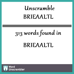 313 words unscrambled from brieaaltl