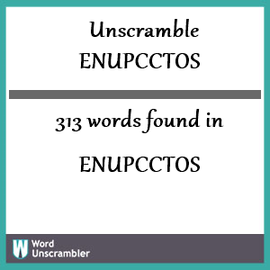 313 words unscrambled from enupcctos