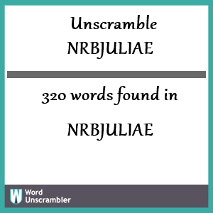 320 words unscrambled from nrbjuliae