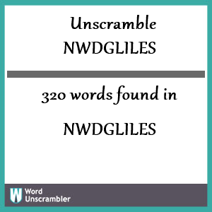 320 words unscrambled from nwdgliles