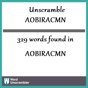 329 words unscrambled from aobiracmn