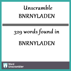 329 words unscrambled from bnrnyladen