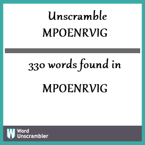 330 words unscrambled from mpoenrvig