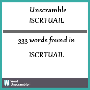 333 words unscrambled from iscrtuail