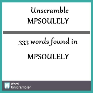 333 words unscrambled from mpsoulely