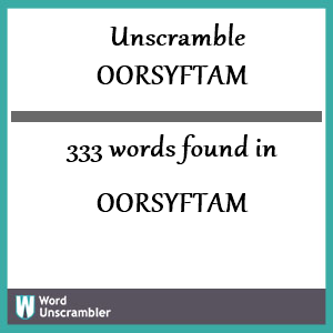 333 words unscrambled from oorsyftam