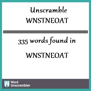335 words unscrambled from wnstneoat