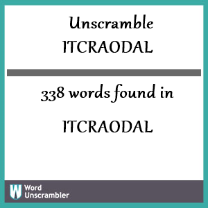 338 words unscrambled from itcraodal