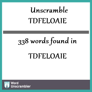 338 words unscrambled from tdfeloaie