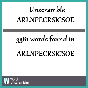 3381 words unscrambled from arlnpecrsicsoe