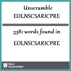 3381 words unscrambled from eolnscsaricpre