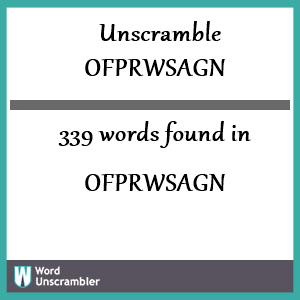 339 words unscrambled from ofprwsagn