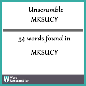 34 words unscrambled from mksucy
