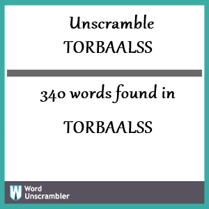 340 words unscrambled from torbaalss