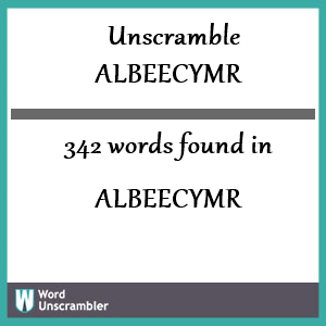 342 words unscrambled from albeecymr